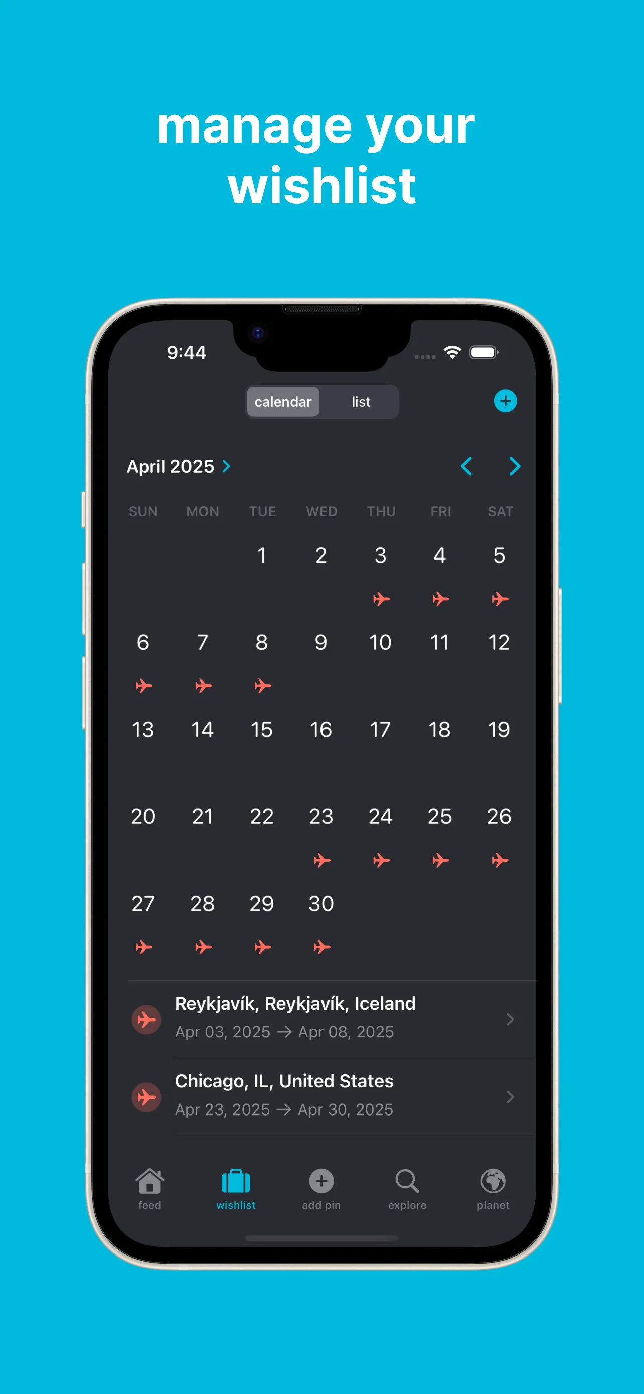 Create your wishlist; The wishlist calendar shows all upcoming trips